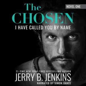 The Chosen (Revised and Expanded): I Have Called You by Name