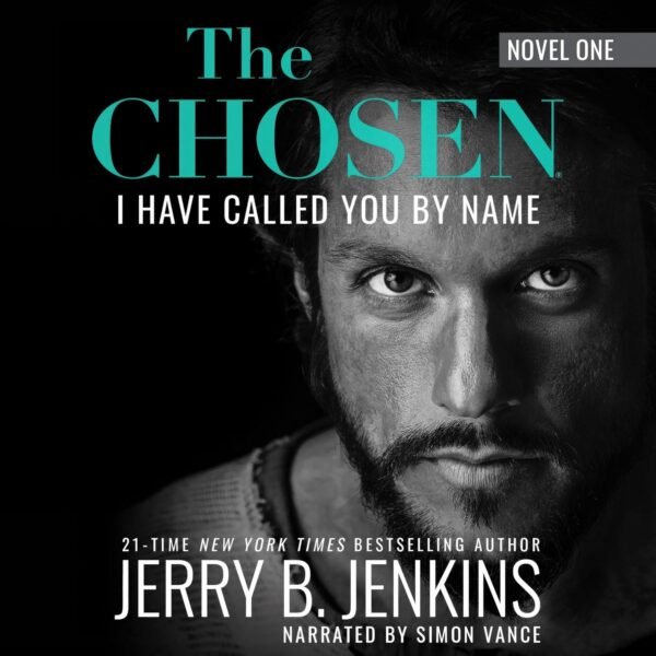 The Chosen (Revised and Expanded): I Have Called You by Name
